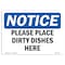 Signmission OSHA Notice, 5" Height, Please Place Dirty Dishes Here Sign, 7" X 5", Landscape OS-NS-D-57-L-17552 - alternate 1